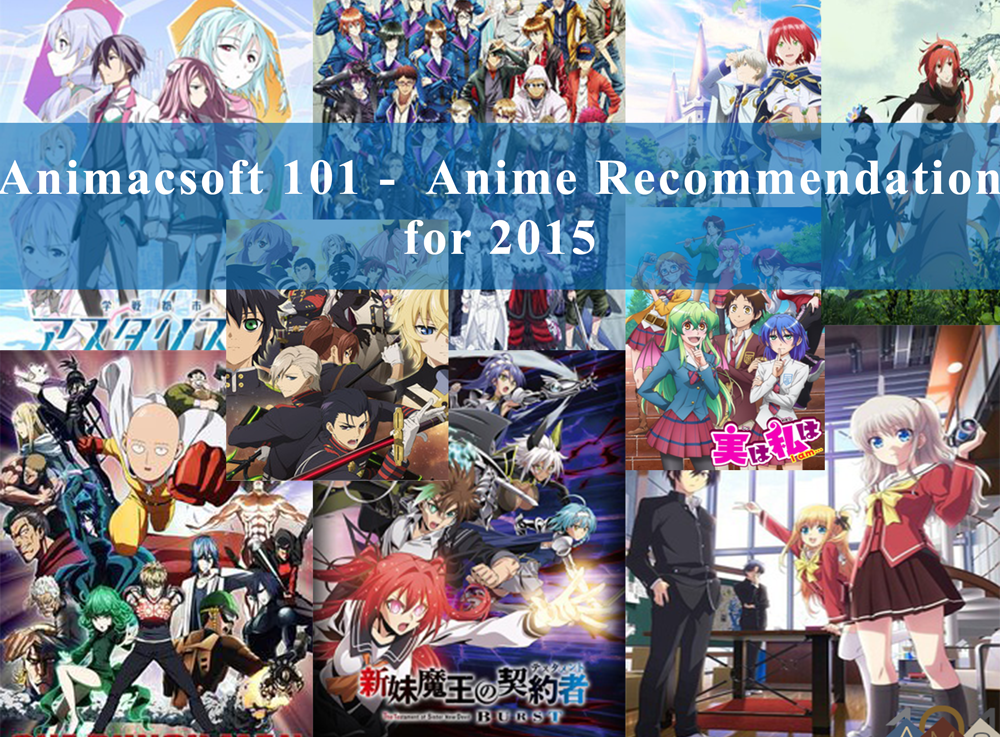 Animacsoft 101 –  Anime Recommendation for 2015